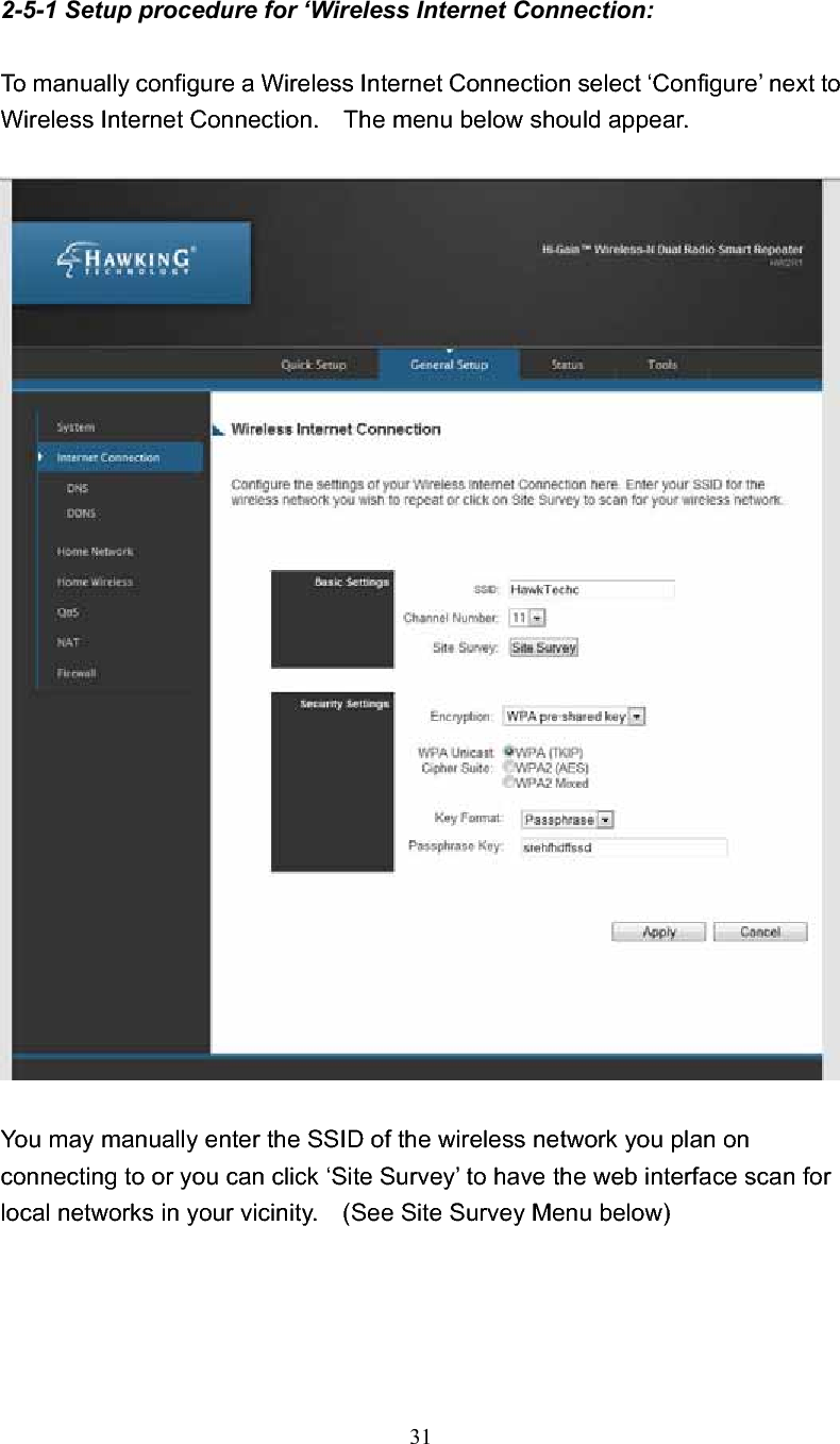 312-5-1 Setup procedure for ‘Wireless Internet Connection: To manually configure a Wireless Internet Connection select ‘Configure’ next to Wireless Internet Connection.    The menu below should appear.   You may manually enter the SSID of the wireless network you plan on connecting to or you can click ‘Site Survey’ to have the web interface scan for local networks in your vicinity.    (See Site Survey Menu below)