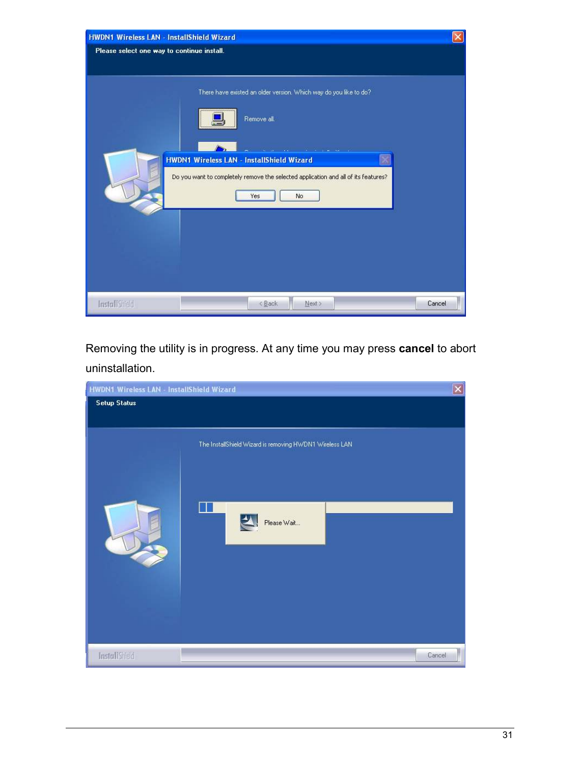   31                                                    Removing the utility is in progress. At any time you may press cancel to abort uninstallation.   