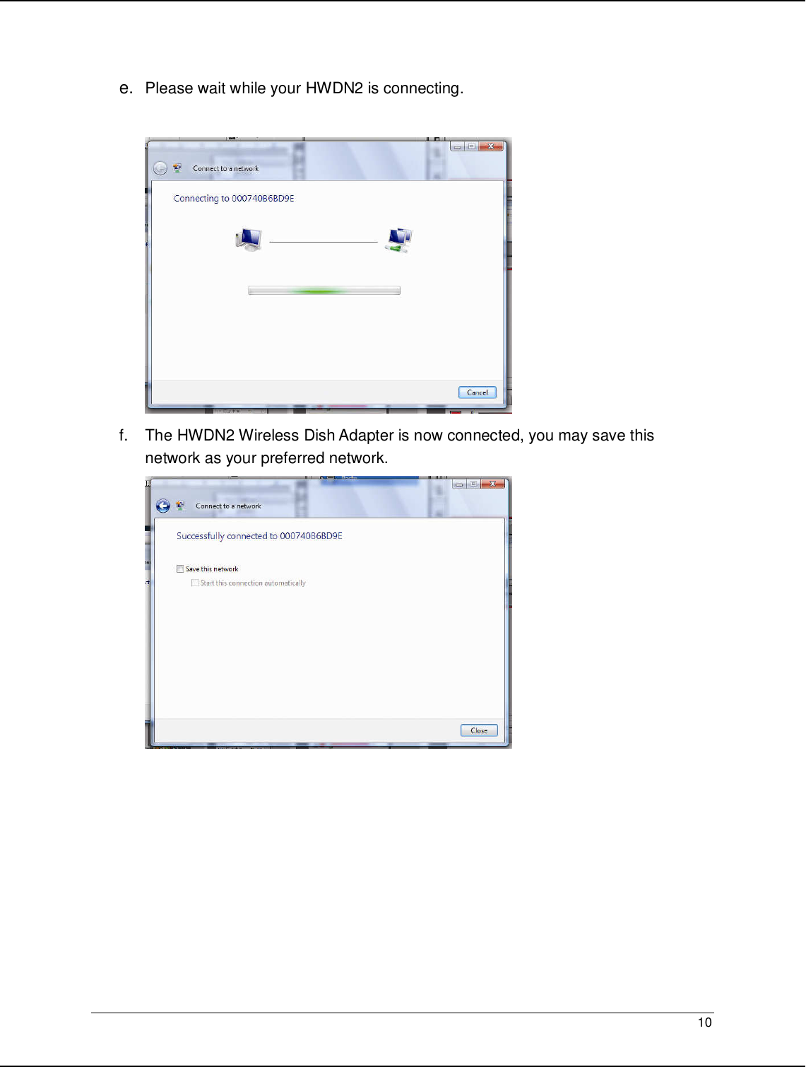   10                                                   e. Please wait while your HWDN2 is connecting.    f.  The HWDN2 Wireless Dish Adapter is now connected, you may save this network as your preferred network.   