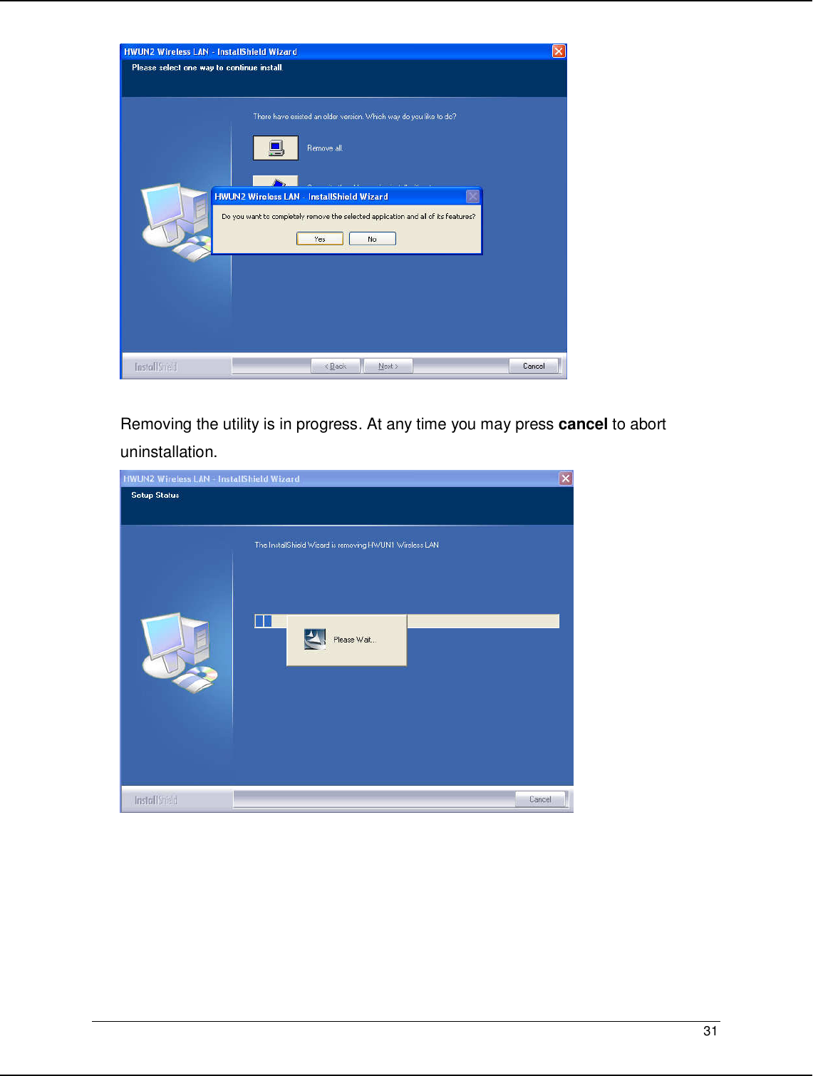   31                                                    Removing the utility is in progress. At any time you may press cancel to abort uninstallation.   