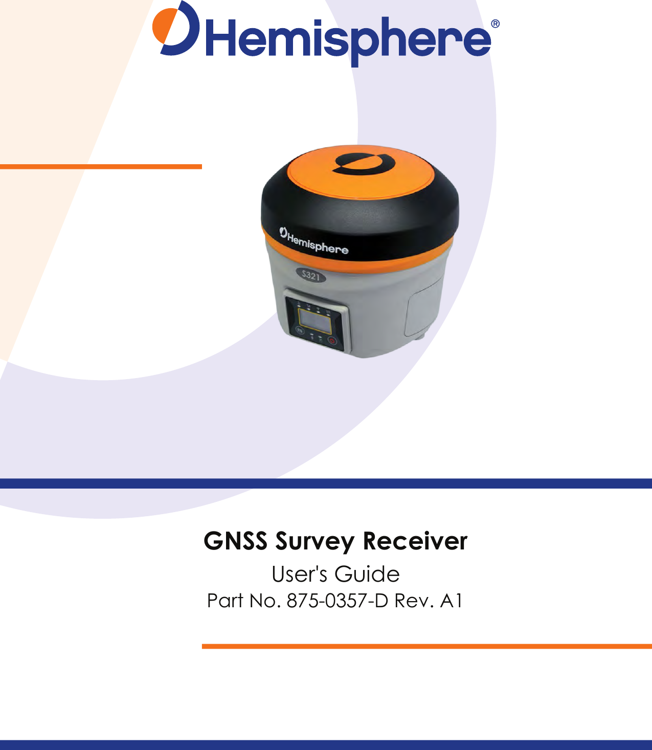 GNSS Survey Receiver User&apos;s Guide Part No. 875-0357-D Rev. A1