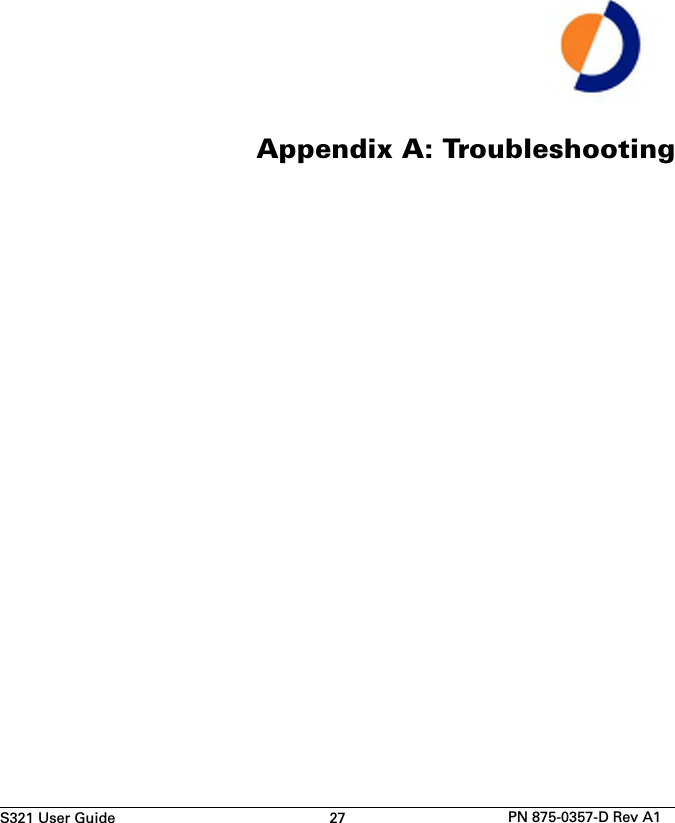 S321 User Guide 27 PN 875-0357-D Rev A1Appendix A: Troubleshooting