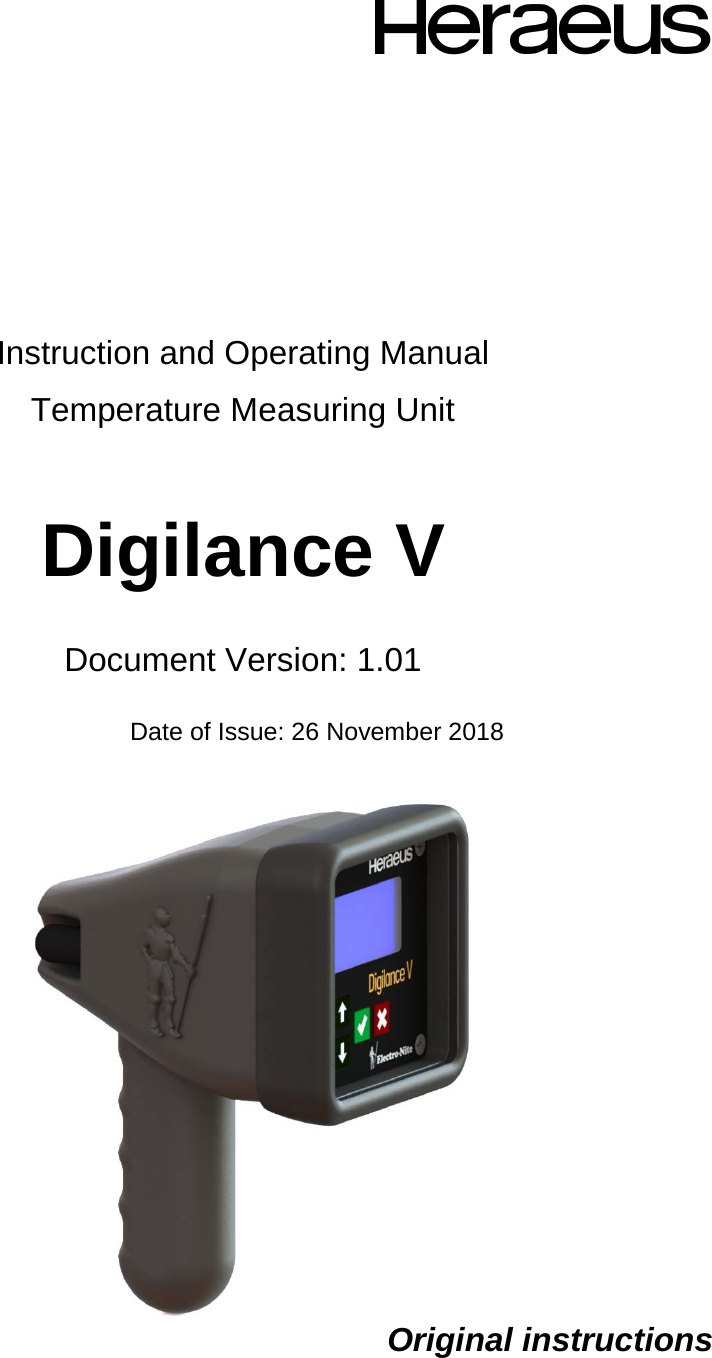 HERAEUS       Instruction and Operating Manual Temperature Measuring Unit  Digilance V  Document Version: 1.01  Date of Issue: 26 November 2018                     Original instructions