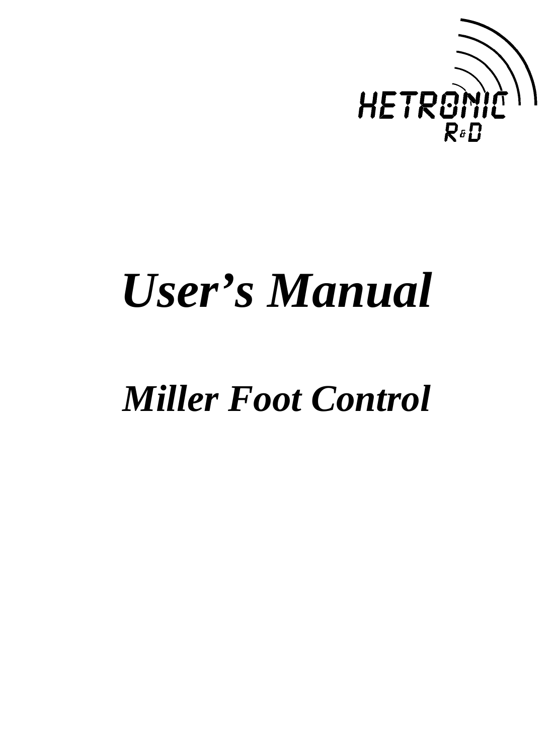                   User’s Manual  Miller Foot Control                                                                