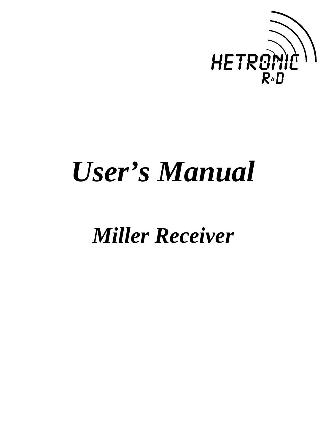                   User’s Manual  Miller Receiver                                                                