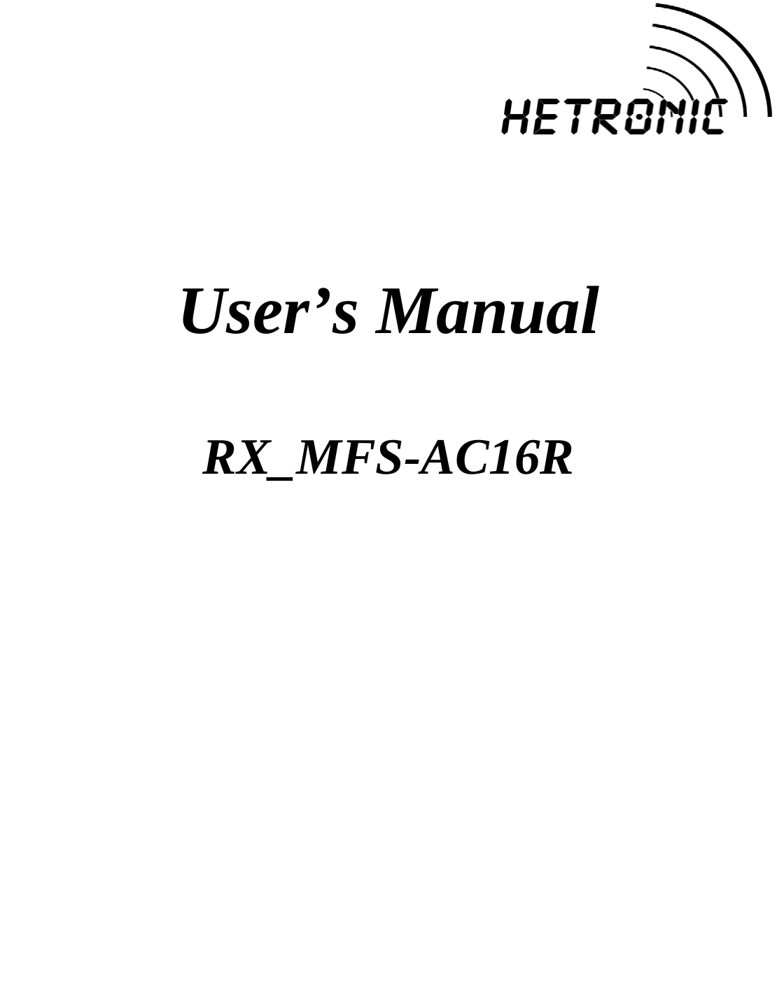   User’s Manual  RX_MFS-AC16R   
