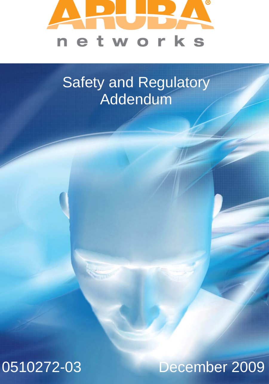            Safety and Regulatory Addendum                      0510272-03    December 2009 