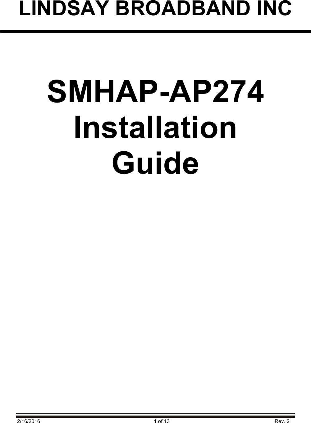  2/16/2016                                                                               1 of 13                                                                         Rev. 2 LINDSAY BROADBAND INC   SMHAP-AP274 Installation Guide   