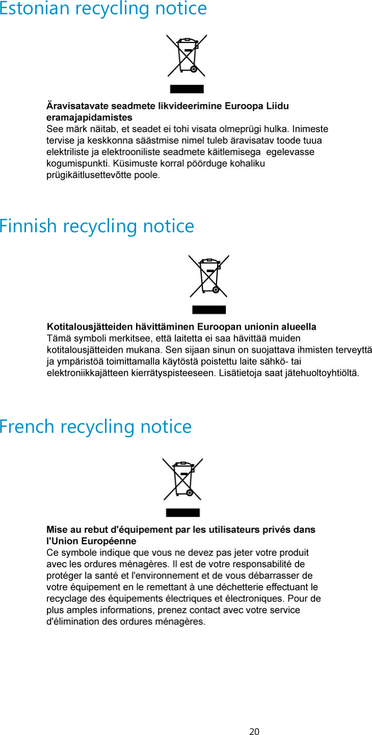 20 Estonian recycling notice    Finnish recycling notice    French recycling notice    