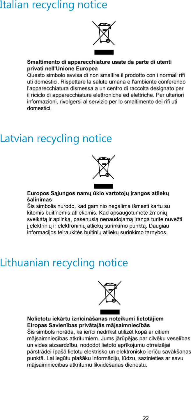 22 Italian recycling notice    Latvian recycling notice    Lithuanian recycling notice    