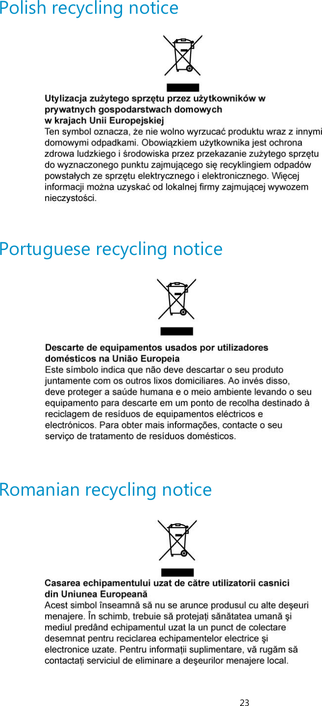 23 Polish recycling notice    Portuguese recycling notice    Romanian recycling notice    