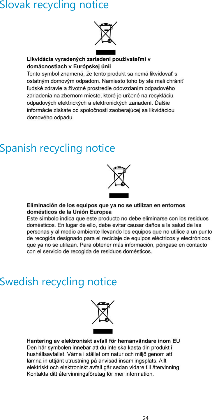 24 Slovak recycling notice    Spanish recycling notice    Swedish recycling notice    