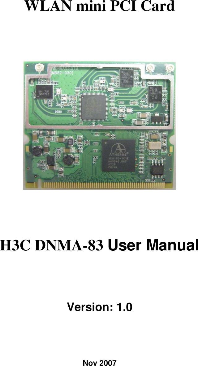 WLAN mini PCI Card  H3C DNMA-83 User Manual Version: 1.0 Nov 2007 
