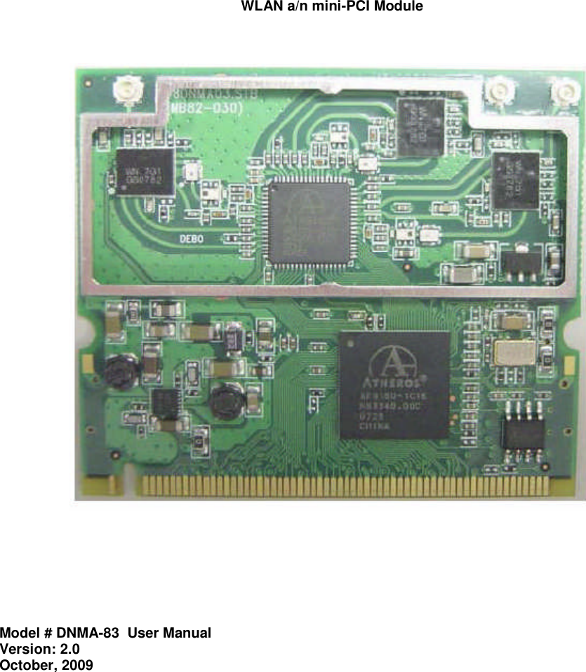WLAN a/n mini-PCI ModuleModel # DNMA-83 User ManualVersion: 2.0October, 2009