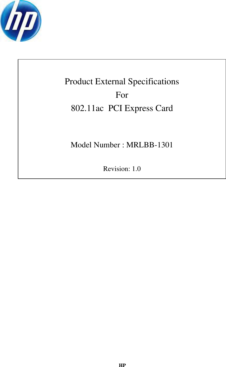 HP      Product External Specifications For 802.11ac  PCI Express Card   Model Number : MRLBB-1301  Revision: 1.0                             