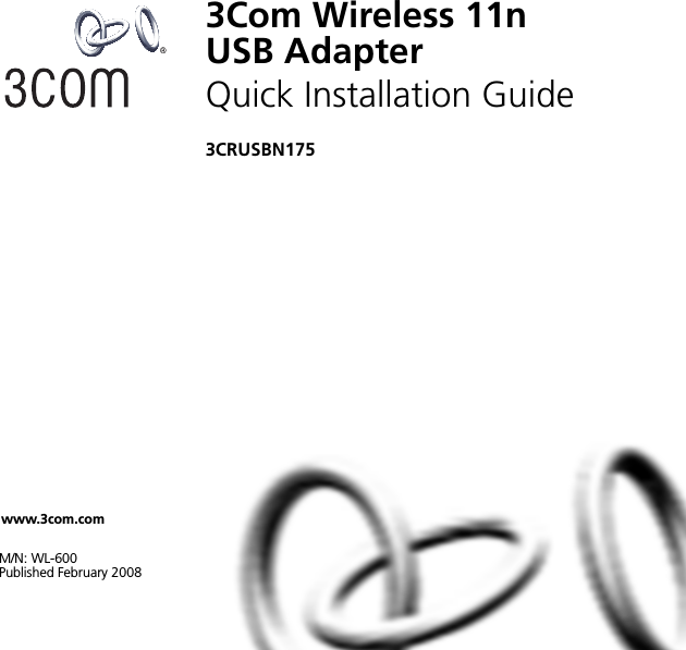 www.3com.com3Com Wireless 11n USB AdapterQuick Installation Guide3CRUSBN175M/N: WL-600Published February 2008