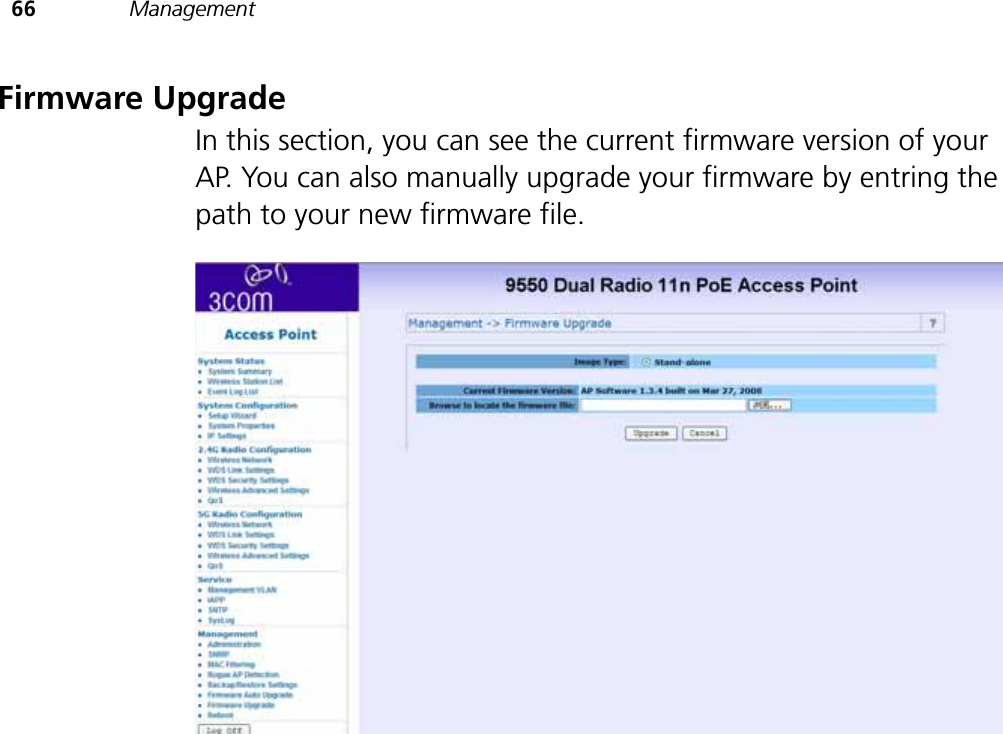 66 ManagementFirmware UpgradeIn this section, you can see the current firmware version of your AP. You can also manually upgrade your firmware by entring the path to your new firmware file.