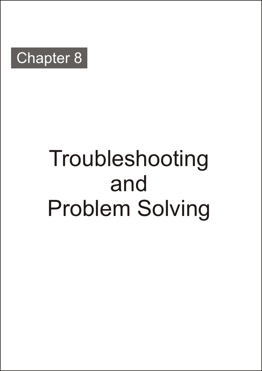TroubleshootingandProblem SolvingChapter 8