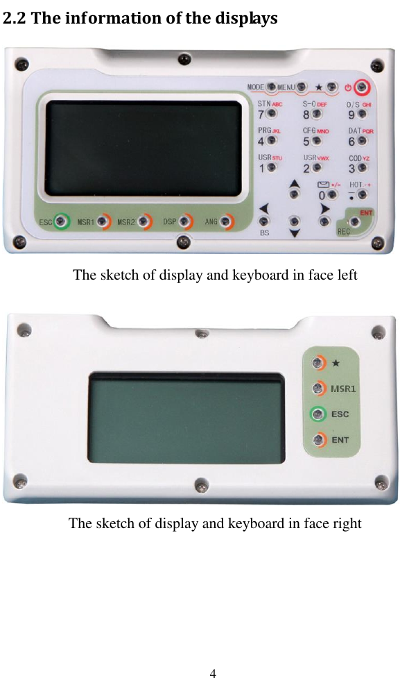   4 2.2 The information of the displays  The sketch of display and keyboard in face left   The sketch of display and keyboard in face right      