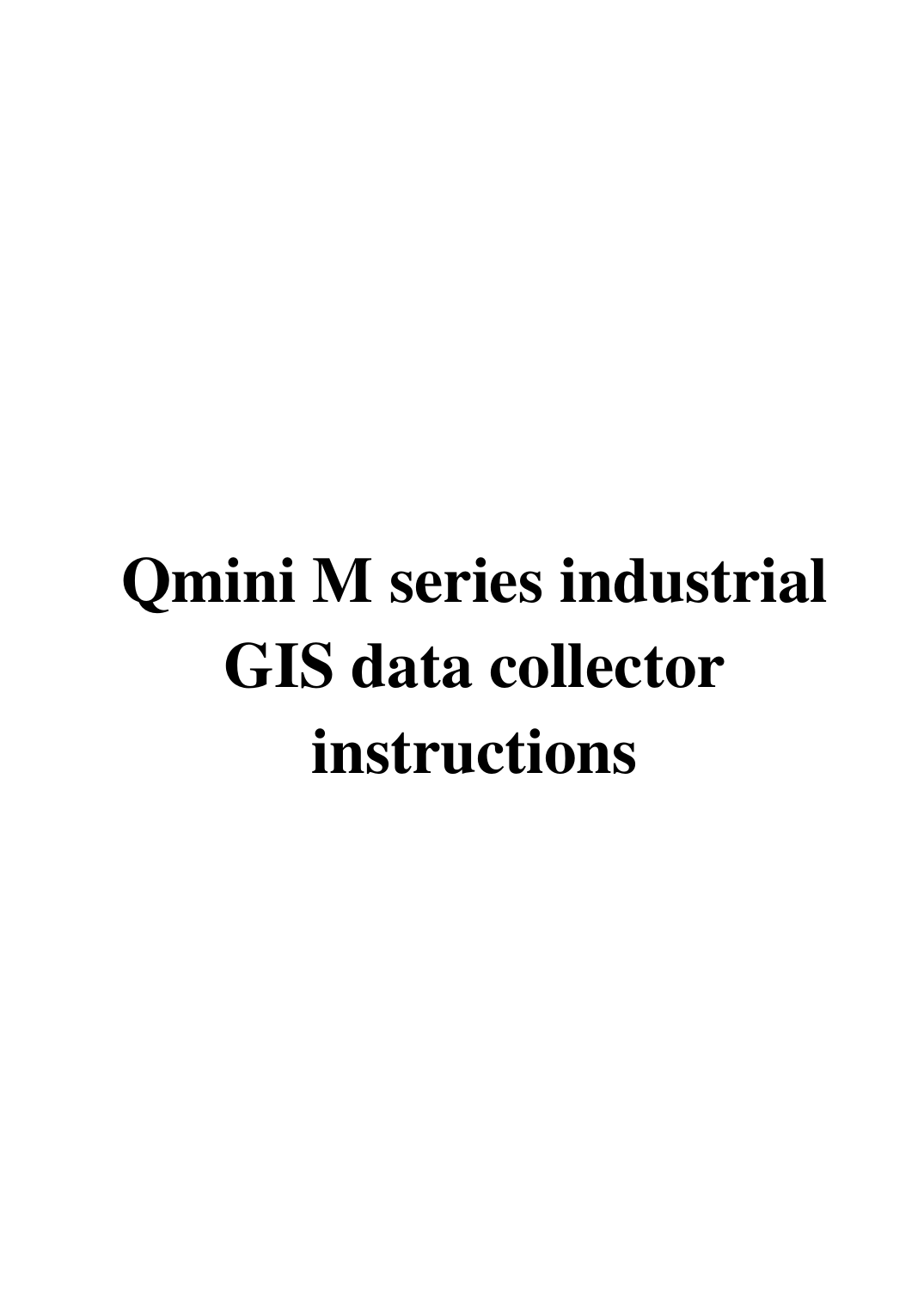       Qmini M series industrial GIS data collector instructions    
