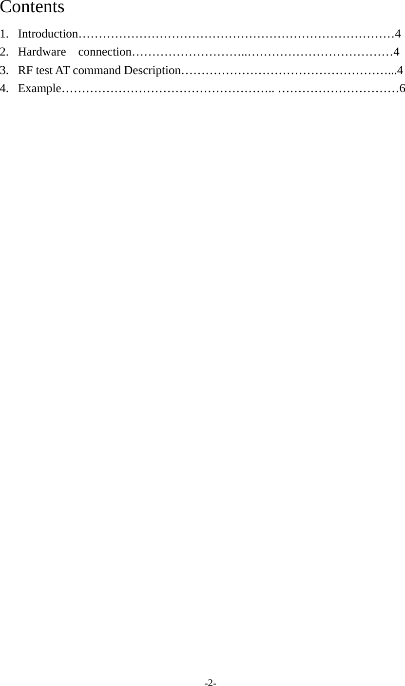 -2-Contents1. Introduction……………………………………………………………………42. Hardware connection………………………..………………………………43. RF test AT command Description……………………………………………...44. Example…………………………………………….. …………………………6