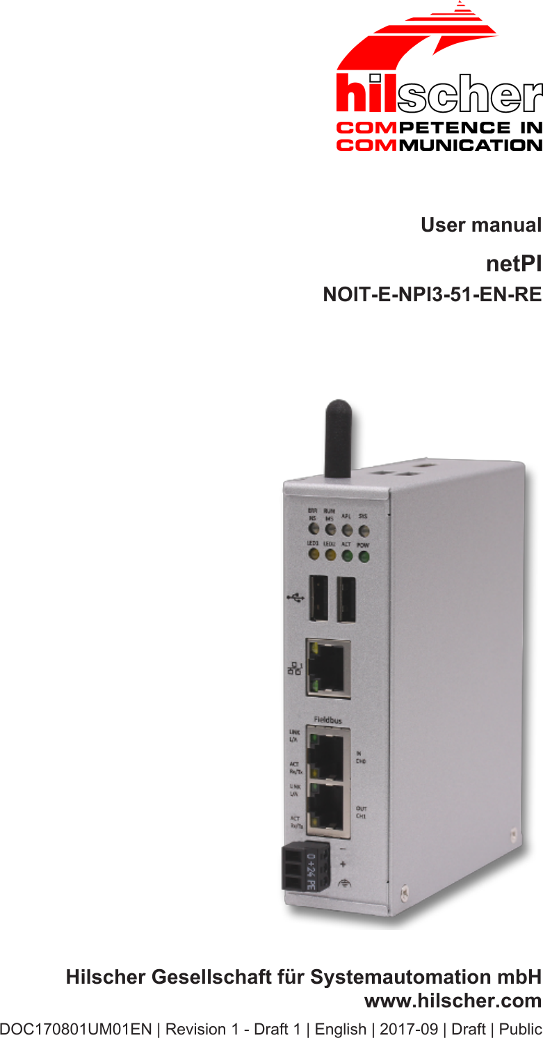 User manualnetPINOIT-E-NPI3-51-EN-REHilscher Gesellschaft f&uuml;r Systemautomation mbHwww.hilscher.comDOC170801UM01EN | Revision 1 - Draft 1 | English | 2017-09 | Draft | Public
