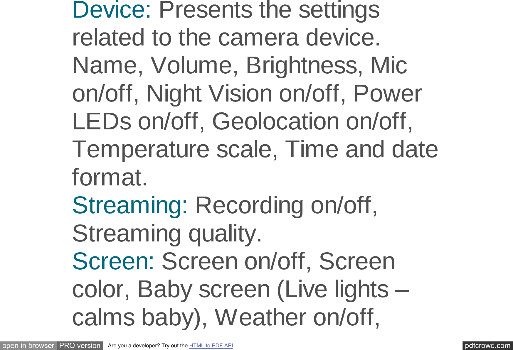 pdfcrowd.comopen in browser PRO version Are you a developer? Try out the HTML to PDF API'HYLFH3UHVHQWVWKHVHWWLQJVUHODWHGWRWKHFDPHUDGHYLFH1DPH9ROXPH%ULJKWQHVV0LFRQRII1LJKW9LVLRQRQRII3RZHU/('VRQRII*HRORFDWLRQRQRII7HPSHUDWXUHVFDOH7LPHDQGGDWHIRUPDW6WUHDPLQJ5HFRUGLQJRQRII6WUHDPLQJTXDOLW\6FUHHQ6FUHHQRQRII6FUHHQFRORU%DE\VFUHHQ/LYHOLJKWV&deg;FDOPVEDE\:HDWKHURQRII