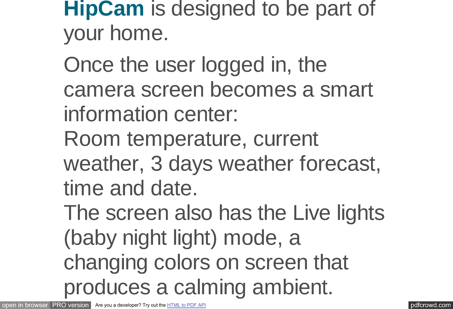 pdfcrowd.comopen in browser PRO version Are you a developer? Try out the HTML to PDF API+LS&amp;DPLVGHVLJQHGWREHSDUWRI\RXUKRPH2QFHWKHXVHUORJJHGLQWKHFDPHUDVFUHHQEHFRPHVDVPDUWLQIRUPDWLRQFHQWHU5RRPWHPSHUDWXUHFXUUHQWZHDWKHUGD\VZHDWKHUIRUHFDVWWLPHDQGGDWH7KHVFUHHQDOVRKDVWKH/LYHOLJKWVEDE\QLJKWOLJKWPRGHDFKDQJLQJFRORUVRQVFUHHQWKDWSURGXFHVDFDOPLQJDPELHQW
