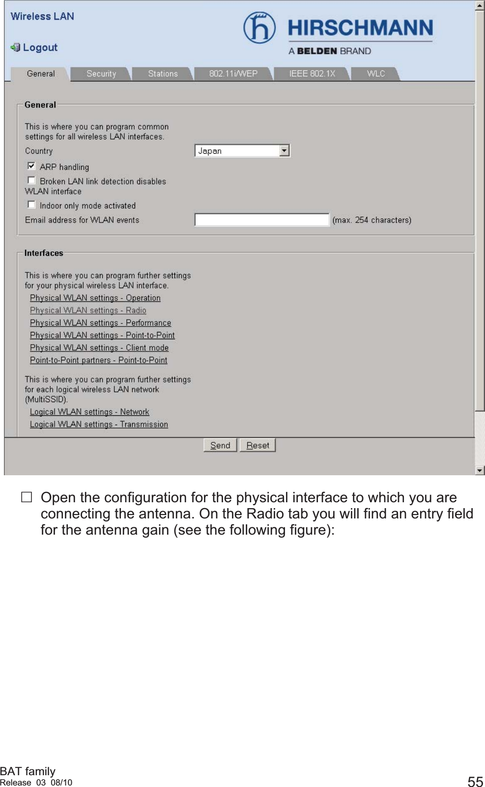 BAT familyRelease 03 08/10 55Open the configuration for the physical interface to which you are connecting the antenna. On the Radio tab you will find an entry field for the antenna gain (see the following figure):