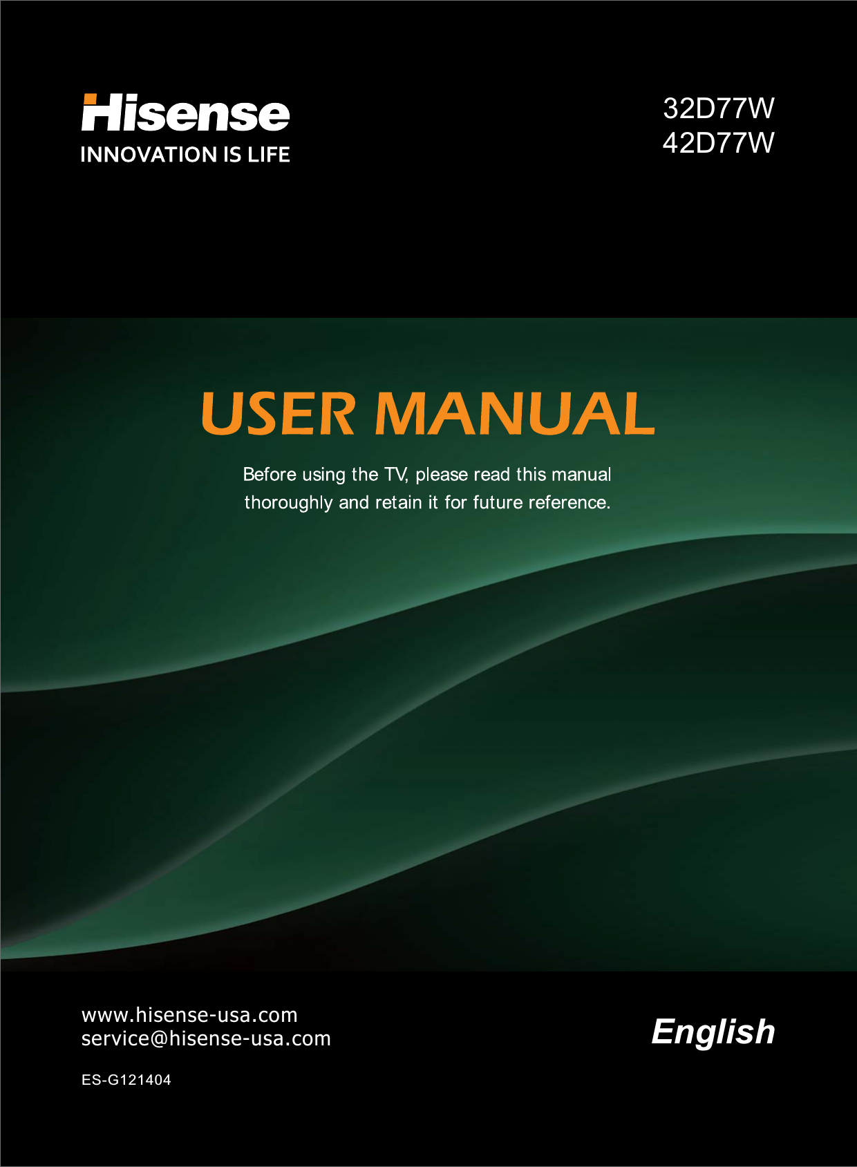 32D77W42D77WEnglishwww.hisense-usa.comservice@hisense-usa.comES-G121404