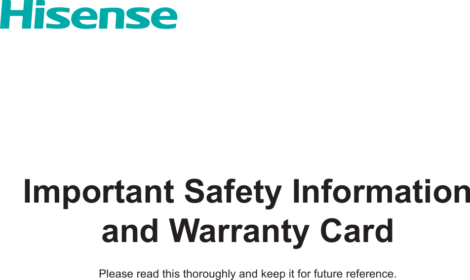Important Safety Information and Warranty CardPlease read this thoroughly and keep it for future reference.