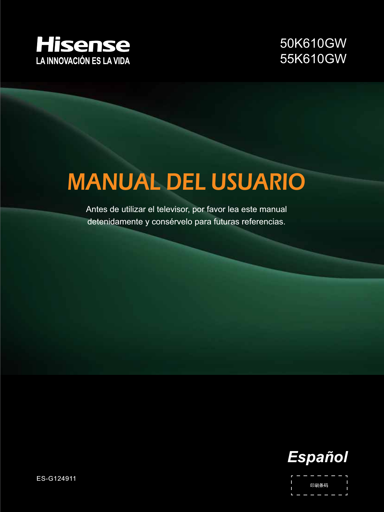 50K610GW55K610GWEspañolES-G124911MANUAL DEL USUARIOAntes de utilizar el televisor, por favor lea este manualdetenidamente y consérvelo para futuras referencias.