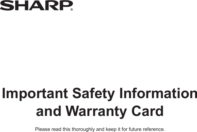 Important Safety Information and Warranty CardPlease read this thoroughly and keep it for future reference.