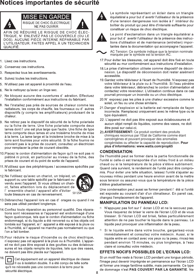 23.AVERTISSEMENT: Ce produit contient des produits chimiques reconnus par l’Etat de Californie comme étant cancérigènes et pouvant provoquer des anomalies congénitales ou affecter la capacité de reproduction. Pour plus d’informations: www.watts.com/prop65AC Tension: Ce symbole indique que la tension nominale marquée par le symbole est la tension AC. 