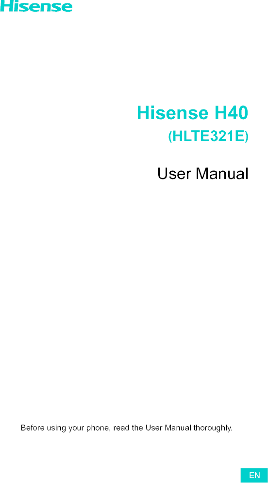 Hisense HLTE321E Mobile Phone (LTE/WCDMA/GSM/BT/WIFI) User Manual