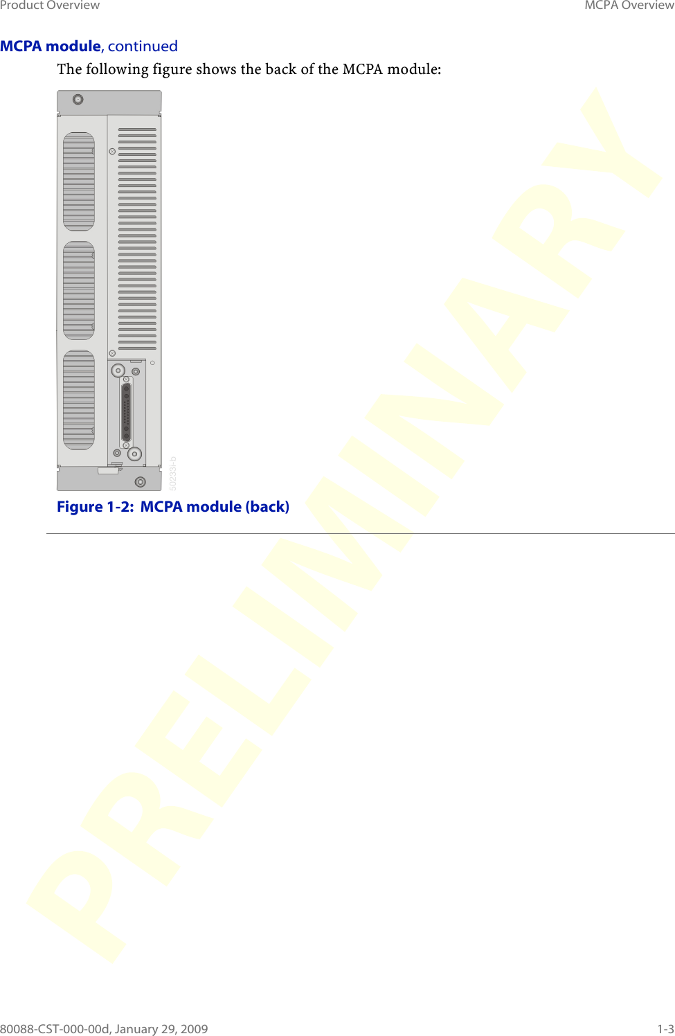 Product Overview MCPA Overview80088-CST-000-00d, January 29, 2009 1-3MCPA module, continuedThe following figure shows the back of the MCPA module:Figure 1-2:  MCPA module (back)