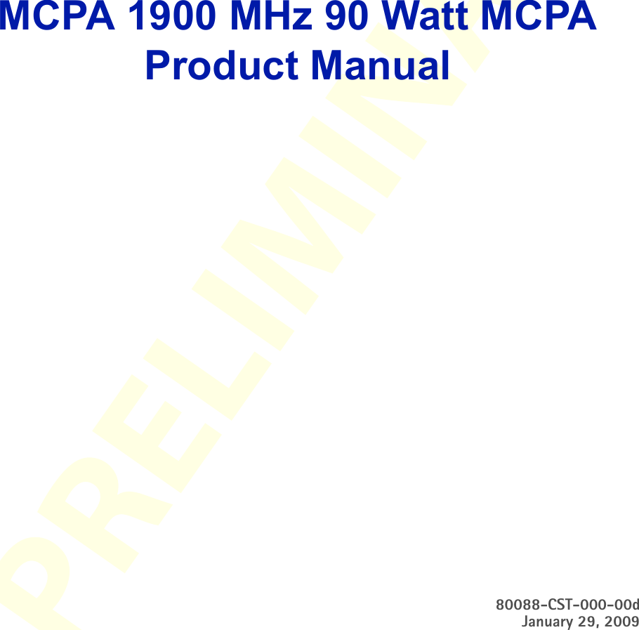 MCPA 1900 MHz 90 Watt MCPA Product Manual80088-CST-000-00dJanuary 29, 2009