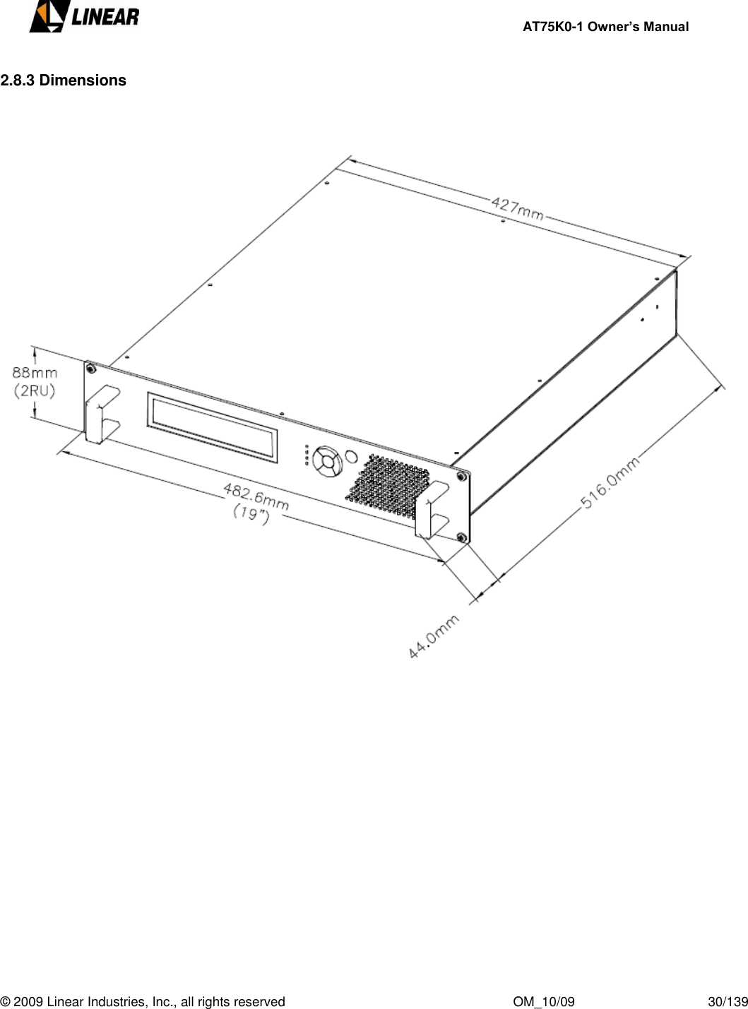     AT75K0-1 Owner’s Manual  © 2009 Linear Industries, Inc., all rights reserved                                                              OM_10/09                                    30/139   2.8.3 Dimensions                     