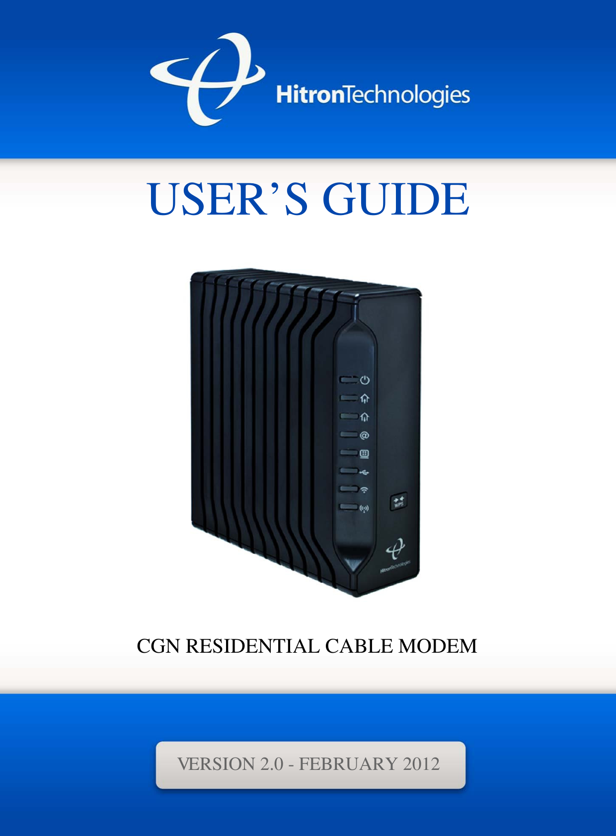 USER’S GUIDECGN RESIDENTIAL CABLE MODEMVERSION 2.0 - FEBRUARY 2012