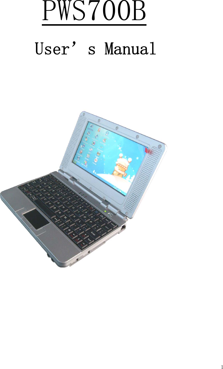                                                                                                                         1   PWS700B   User’s Manual       