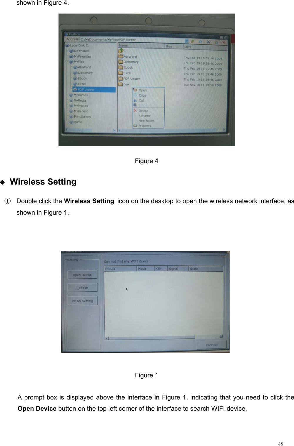                                                                                                                         48 shown in Figure 4.  Figure 4 ◆ Wireless Setting ①  Double click the Wireless Setting icon on the desktop to open the wireless network interface, as shown in Figure 1.  Figure 1 A prompt box is displayed above the interface in Figure 1, indicating that you need to click the Open Device button on the top left corner of the interface to search WIFI device.    