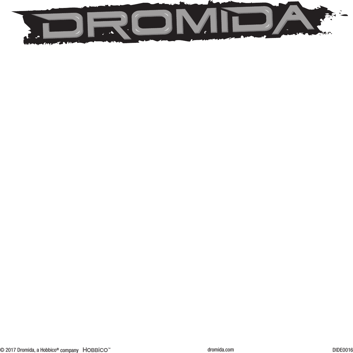 dromida.com DIDE0016© 2017 Dromida, a Hobbico® company ™