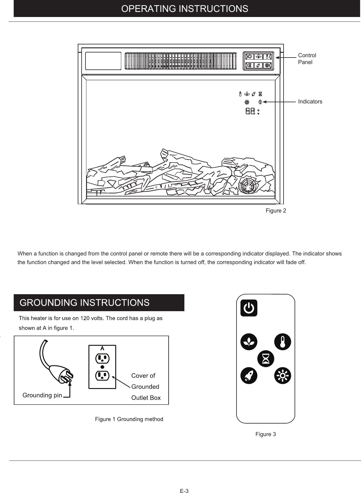 Control PanelIndicatorsWhen a function is changed from the control panel or remote there will be a corresponding indicator displayed. The indicator shows the function changed and the level selected. When the function is turned off, the corresponding indicator will fade off. E-3OPERATING INSTRUCTIONSFigure 2Figure 3