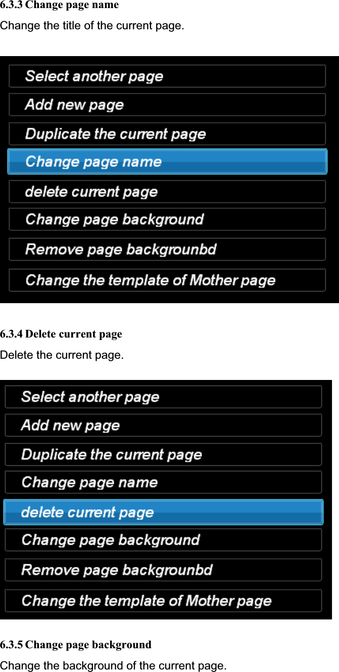 6.3.3 Change page nameChange the title of the current page. 6.3.4 Delete current pageDelete the current page. 6.3.5 Change page backgroundChange the background of the current page. 