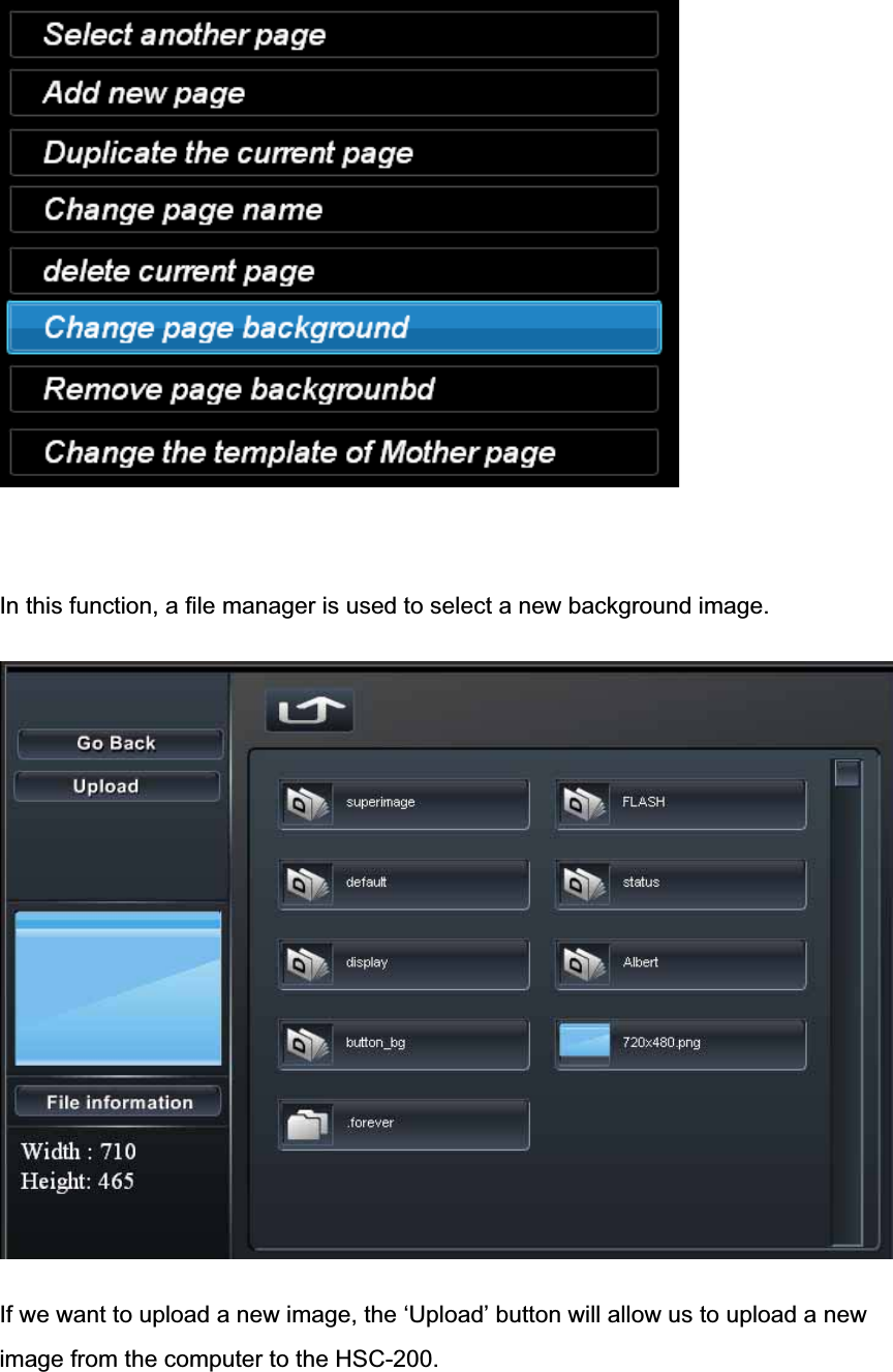 In this function, a file manager is used to select a new background image. If we want to upload a new image, the ‘Upload’ button will allow us to upload a new image from the computer to the HSC-200. 