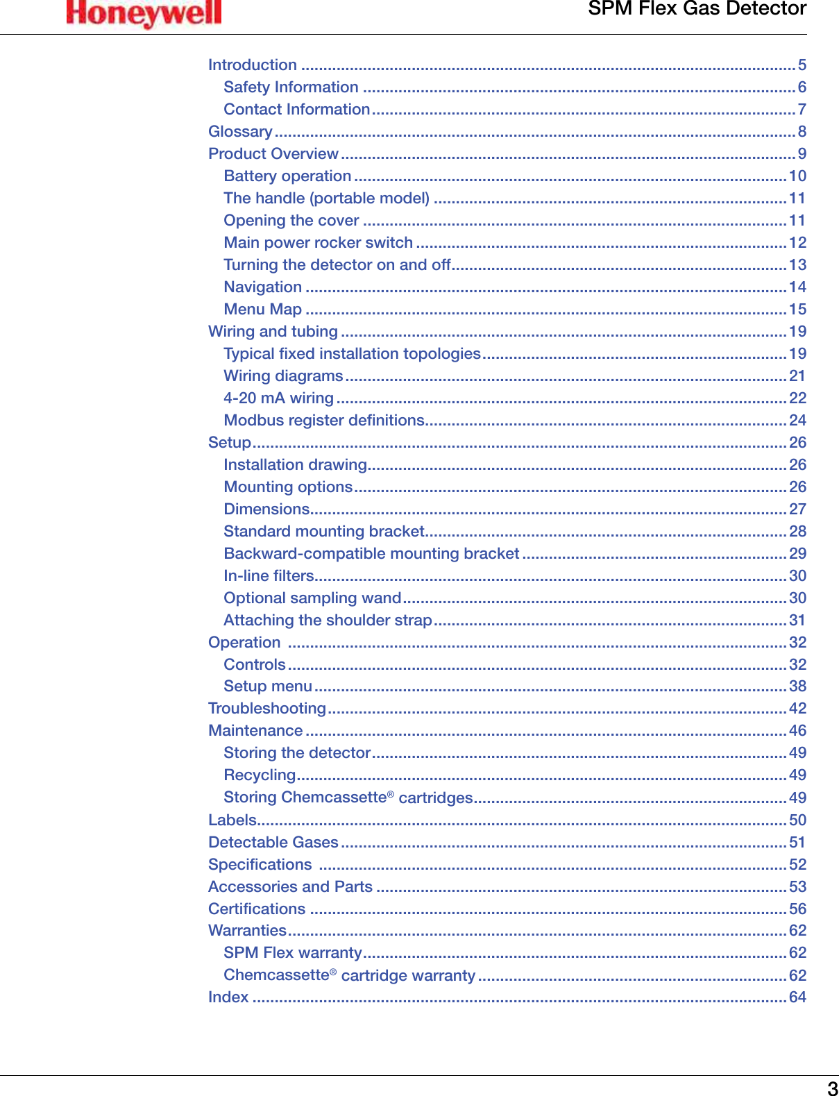 3SPM Flex Gas DetectorIntroduction ����������������������������������������������������������������������������������������������������������������5Safety Information ��������������������������������������������������������������������������������������������������6Contact Information ������������������������������������������������������������������������������������������������7Glossary ���������������������������������������������������������������������������������������������������������������������� 8Product Overview �������������������������������������������������������������������������������������������������������9Battery operation ��������������������������������������������������������������������������������������������������10The handle (portable model) ��������������������������������������������������������������������������������11Opening the cover ������������������������������������������������������������������������������������������������11Main power rocker switch ������������������������������������������������������������������������������������12Turning the detector on and off ����������������������������������������������������������������������������13Navigation �������������������������������������������������������������������������������������������������������������14Menu Map �������������������������������������������������������������������������������������������������������������15Wiring and tubing �����������������������������������������������������������������������������������������������������19Typical fixed installation topologies ���������������������������������������������������������������������19Wiring diagrams ���������������������������������������������������������������������������������������������������� 214-20 mA wiring ������������������������������������������������������������������������������������������������������22Modbus register definitions ����������������������������������������������������������������������������������24Setup �������������������������������������������������������������������������������������������������������������������������26Installation drawing �����������������������������������������������������������������������������������������������26Mounting options ��������������������������������������������������������������������������������������������������26Dimensions ������������������������������������������������������������������������������������������������������������27Standard mounting bracket ����������������������������������������������������������������������������������28Backward-compatible mounting bracket ������������������������������������������������������������29In-line filters �����������������������������������������������������������������������������������������������������������30Optional sampling wand ���������������������������������������������������������������������������������������30Attaching the shoulder strap ��������������������������������������������������������������������������������31Operation  �����������������������������������������������������������������������������������������������������������������32Controls �����������������������������������������������������������������������������������������������������������������32Setup menu ����������������������������������������������������������������������������������������������������������� 38Troubleshooting ��������������������������������������������������������������������������������������������������������42Maintenance �������������������������������������������������������������������������������������������������������������46Storing the detector ����������������������������������������������������������������������������������������������49Recycling ���������������������������������������������������������������������������������������������������������������49Storing Chemcassette&reg; cartridges �����������������������������������������������������������������������49Labels ������������������������������������������������������������������������������������������������������������������������50Detectable Gases �����������������������������������������������������������������������������������������������������51Specifications  ����������������������������������������������������������������������������������������������������������52Accessories and Parts ���������������������������������������������������������������������������������������������53Certifications ������������������������������������������������������������������������������������������������������������56Warranties �����������������������������������������������������������������������������������������������������������������62SPM Flex warranty ������������������������������������������������������������������������������������������������62Chemcassette&reg; cartridge warranty ����������������������������������������������������������������������62Index �������������������������������������������������������������������������������������������������������������������������64