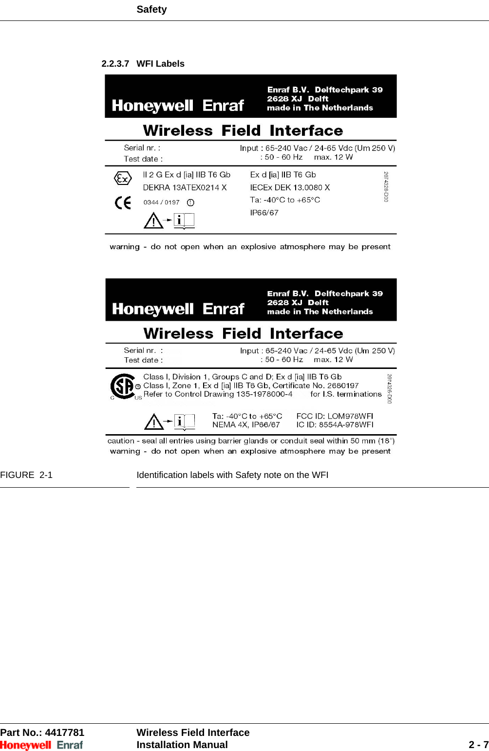 SafetyPart No.: 4417781  Wireless Field InterfaceInstallation Manual 2 - 72.2.3.7 WFI LabelsFIGURE  2-1 Identification labels with Safety note on the WFI