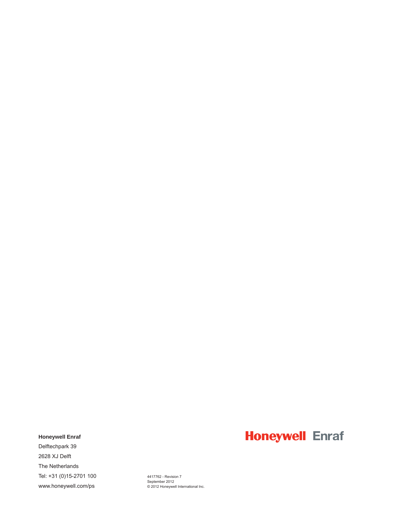 Honeywell EnrafDelftechpark 392628 XJ DelftThe NetherlandsTel: +31 (0)15-2701 100www.honeywell.com/ps4417762 - Revision 6HSWHPEHU© 20 Honeywell International Inc.