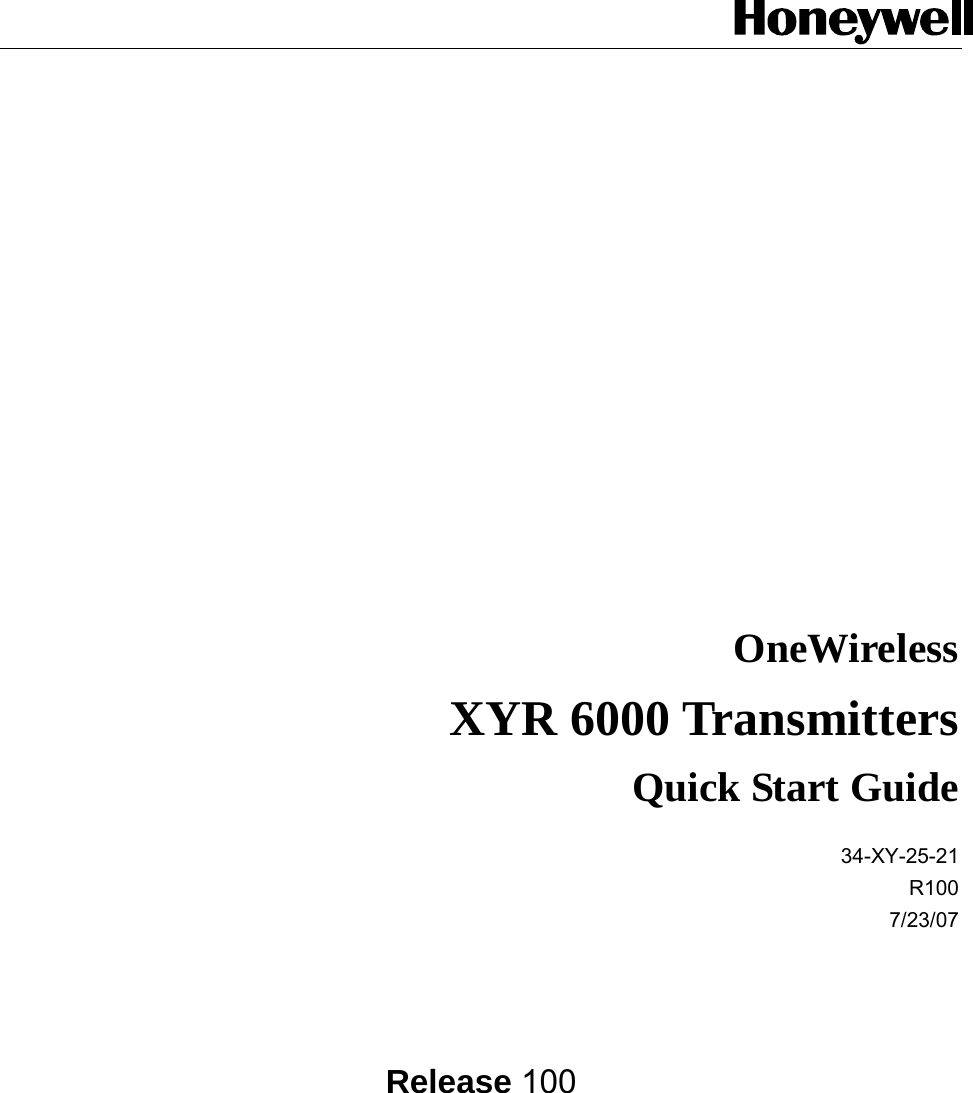           OneWireless XYR 6000 Transmitters Quick Start Guide 34-XY-25-21 R100 7/23/07    Release 100   