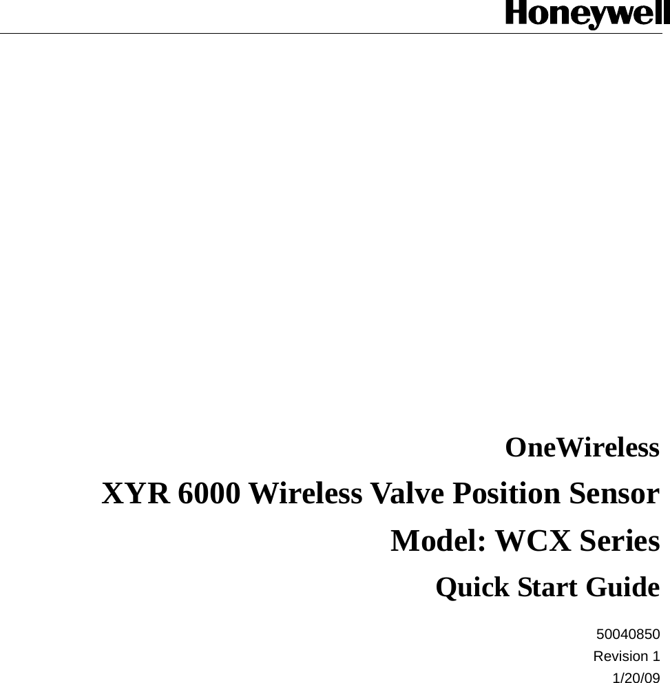          OneWireless XYR 6000 Wireless Valve Position Sensor Model: WCX Series Quick Start Guide 50040850 Revision 1 1/20/09     